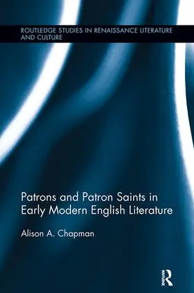 Chapman |  Patrons and Patron Saints in Early Modern English Literature | Buch |  Sack Fachmedien