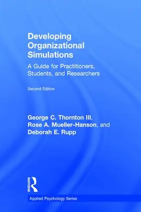 Thornton III / Mueller-Hanson / Rupp |  Developing Organizational Simulations | Buch |  Sack Fachmedien