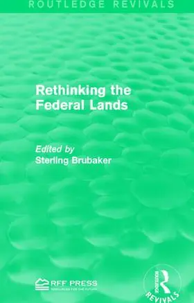 Brubaker | Rethinking the Federal Lands | Buch | 978-1-138-11999-4 | sack.de