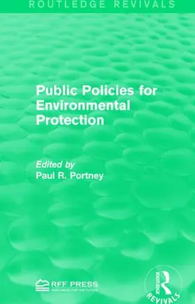 Portney | Public Policies for Environmental Protection | Buch | 978-1-138-12087-7 | sack.de