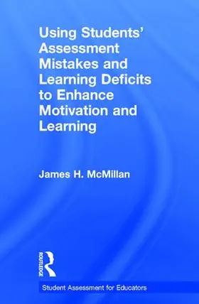 McMillan |  Using Students' Assessment Mistakes and Learning Deficits to Enhance Motivation and Learning | Buch |  Sack Fachmedien