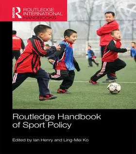 Henry / Ko |  Routledge Handbook of Sport Policy | Buch |  Sack Fachmedien