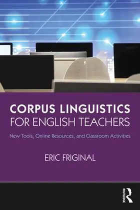 Friginal |  Corpus Linguistics for English Teachers | Buch |  Sack Fachmedien