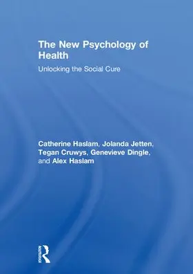 Haslam / Jetten / Cruwys |  The New Psychology of Health | Buch |  Sack Fachmedien
