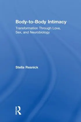 Resnick | Body-to-Body Intimacy | Buch | 978-1-138-12389-2 | sack.de