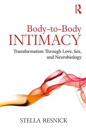 Resnick | Body-to-Body Intimacy | Buch | 978-1-138-12390-8 | sack.de