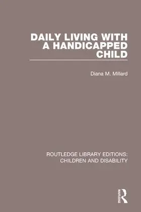Millard |  Daily Living with a Handicapped Child | Buch |  Sack Fachmedien