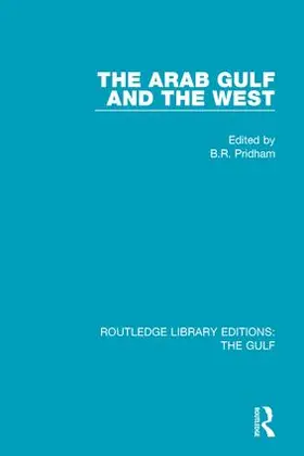Pridham |  The Arab Gulf and the West | Buch |  Sack Fachmedien