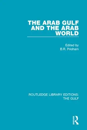 Pridham |  The Arab Gulf and the Arab World | Buch |  Sack Fachmedien