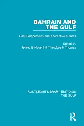 Nugent / Thomas |  Bahrain and the Gulf | Buch |  Sack Fachmedien