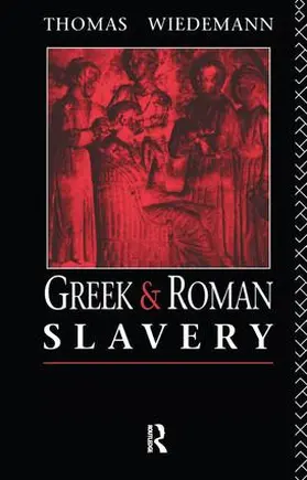 Wiedemann |  Greek and Roman Slavery | Buch |  Sack Fachmedien