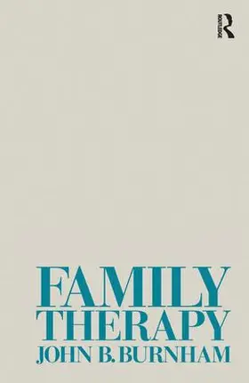 Burnham | Family Therapy | Buch | 978-1-138-12870-5 | www2.sack.de