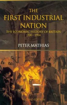 Mathias |  The First Industrial Nation | Buch |  Sack Fachmedien