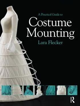 Flecker |  A Practical Guide to Costume Mounting | Buch |  Sack Fachmedien