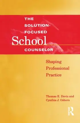 Davis / Osborn | Solution-Focused School Counselor | Buch | 978-1-138-13266-5 | sack.de