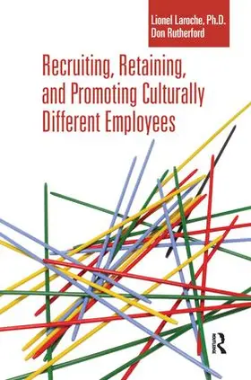 Laroche / Rutherford |  Recruiting, Retaining and Promoting Culturally Different Employees | Buch |  Sack Fachmedien