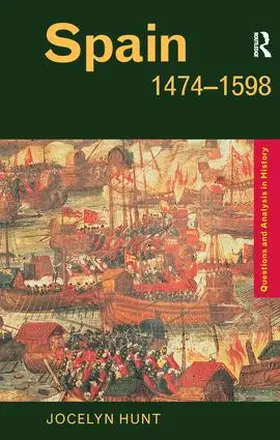 Hunt | Spain 1474-1598 | Buch | 978-1-138-13320-4 | www2.sack.de