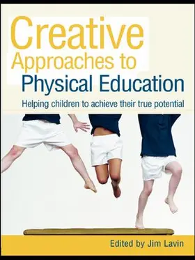 Lavin |  Creative Approaches to Physical Education | Buch |  Sack Fachmedien