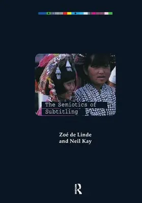 De Linde / Kay |  The Semiotics of Subtitling | Buch |  Sack Fachmedien