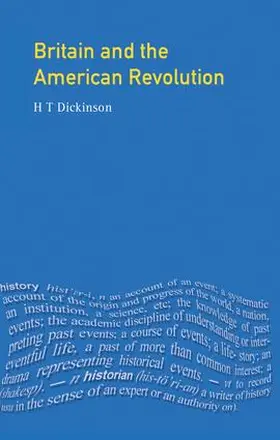 Dickinson | Britain and the American Revolution | Buch | 978-1-138-14018-9 | sack.de