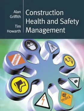 Griffith / Howarth |  Construction Health and Safety Management | Buch |  Sack Fachmedien