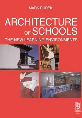 Dudek | Architecture of Schools: The New Learning Environments | Buch | 978-1-138-14025-7 | www2.sack.de