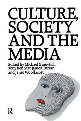Bennett / Curran / Gurevitch |  Culture, Society and the Media | Buch |  Sack Fachmedien