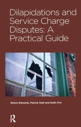 Edwards / Stell / Firn | Dilapidations and Service Charge Disputes | Buch | 978-1-138-14097-4 | sack.de