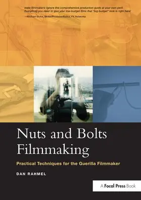 Rahmel |  Nuts and Bolts Filmmaking | Buch |  Sack Fachmedien