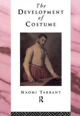 Tarrant | The Development of Costume | Buch | 978-1-138-14149-0 | www2.sack.de