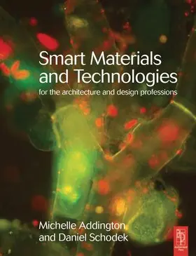 Addington / Schodek | Smart Materials and Technologies | Buch | 978-1-138-14335-7 | www2.sack.de