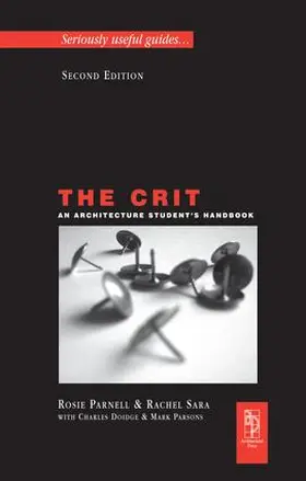 Parnell / Sara / Parsons |  The Crit: An Architecture Student's Handbook | Buch |  Sack Fachmedien