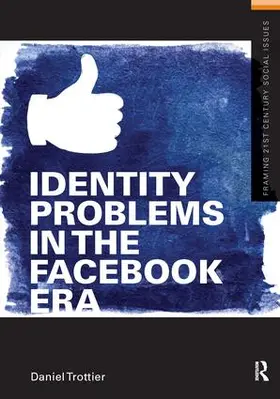 Trottier |  Identity Problems in the Facebook Era | Buch |  Sack Fachmedien
