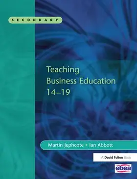 Jephcote / Abbott |  Teaching Business Education 14-19 | Buch |  Sack Fachmedien