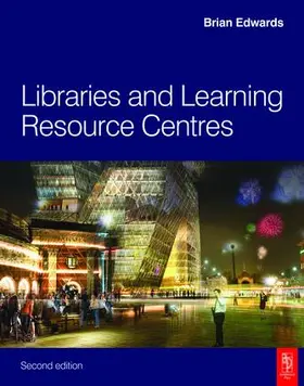 Edwards | Libraries and Learning Resource Centres | Buch | 978-1-138-14537-5 | www2.sack.de