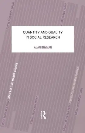 Bryman | Quantity and Quality in Social Research | Buch | 978-1-138-14554-2 | www2.sack.de