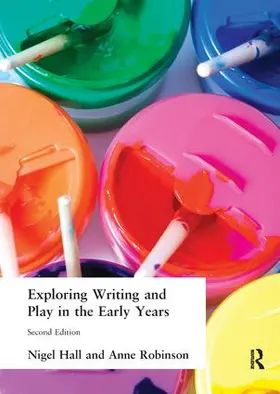 Hall / Robinson | Exploring Writing and Play in the Early Years | Buch | 978-1-138-14562-7 | www2.sack.de