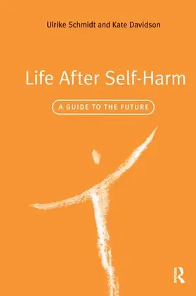 Schmidt / Davidson |  Life After Self-Harm | Buch |  Sack Fachmedien