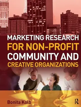 Kolb |  Marketing Research for Non-profit, Community and Creative Organizations | Buch |  Sack Fachmedien
