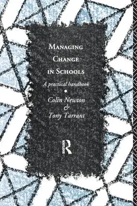 Newton / Tarrant | Managing Change in Schools | Buch | 978-1-138-14825-3 | www2.sack.de