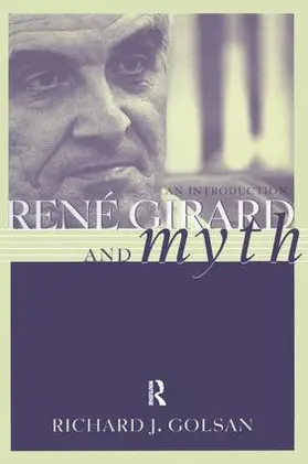 Golsan | Rene Girard and Myth | Buch | 978-1-138-14827-7 | www2.sack.de