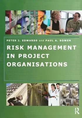 Edwards / Bowen |  Risk Management in Project Organisations | Buch |  Sack Fachmedien