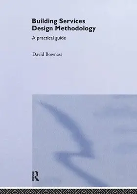 Bownass | Building Services Design Methodology | Buch | 978-1-138-14930-4 | sack.de