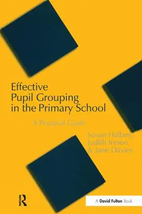 Hallam / Ireson / Davies |  Effective Pupil Grouping in the Primary School | Buch |  Sack Fachmedien