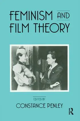 Penley | Feminism and Film Theory | Buch | 978-1-138-15129-1 | sack.de