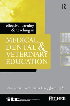 Huttly / Sweet / Taylor |  Effective Learning and Teaching in Medical, Dental and Veterinary Education | Buch |  Sack Fachmedien
