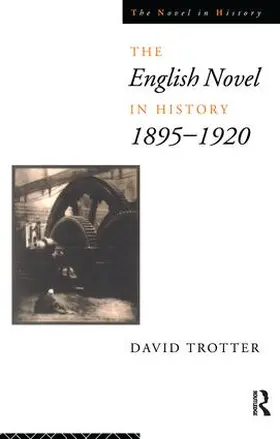Trotter |  English Novel in History, 1895-1920 | Buch |  Sack Fachmedien