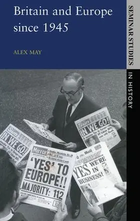 May | Britain and Europe since 1945 | Buch | 978-1-138-15408-7 | www2.sack.de