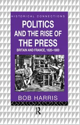 Harris |  Politics and the Rise of the Press | Buch |  Sack Fachmedien