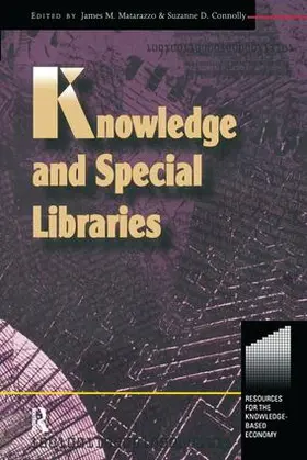 Connolly / Matarazzo | Knowledge and Special Libraries | Buch | 978-1-138-15916-7 | sack.de